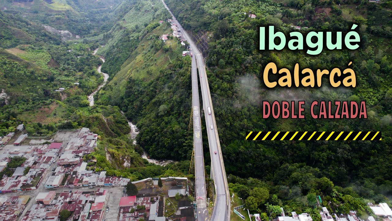 DOBLE CALZADA - Ibague Calarca / NUEVOS TUNELES