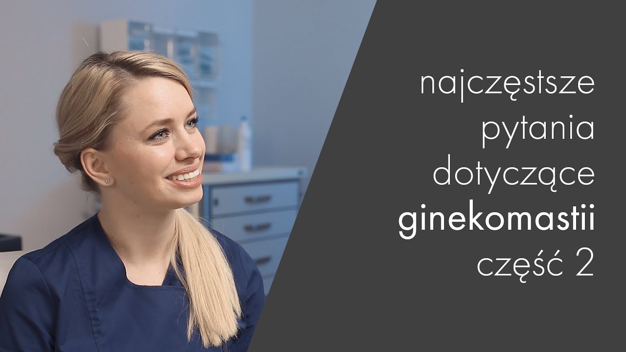 Ginekomastia &ndash; najczęstsze pytania [cz. 2]