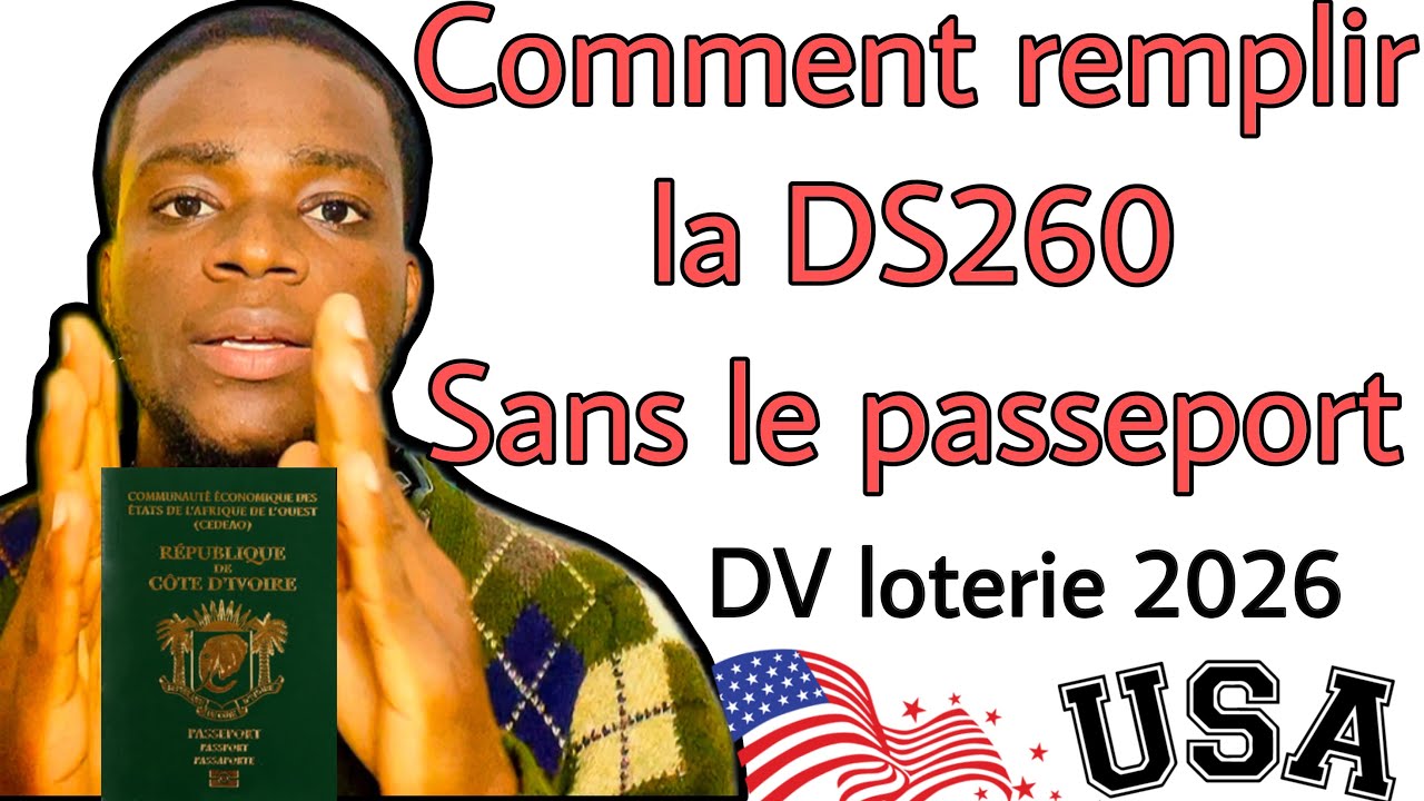 Comment remplir la DS260 sans le passeport - DV loterie