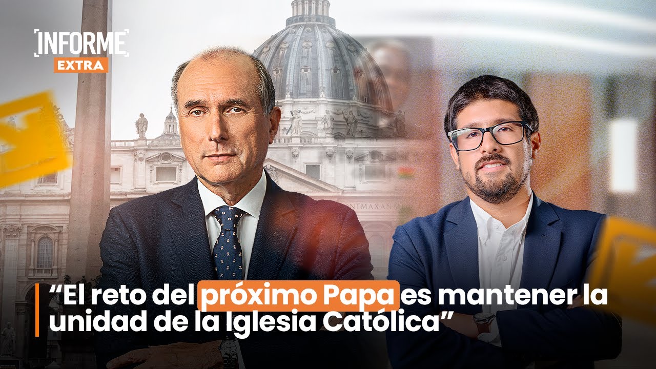 Francisco Tudela: El gran reto del próximo Papa | Informe extra