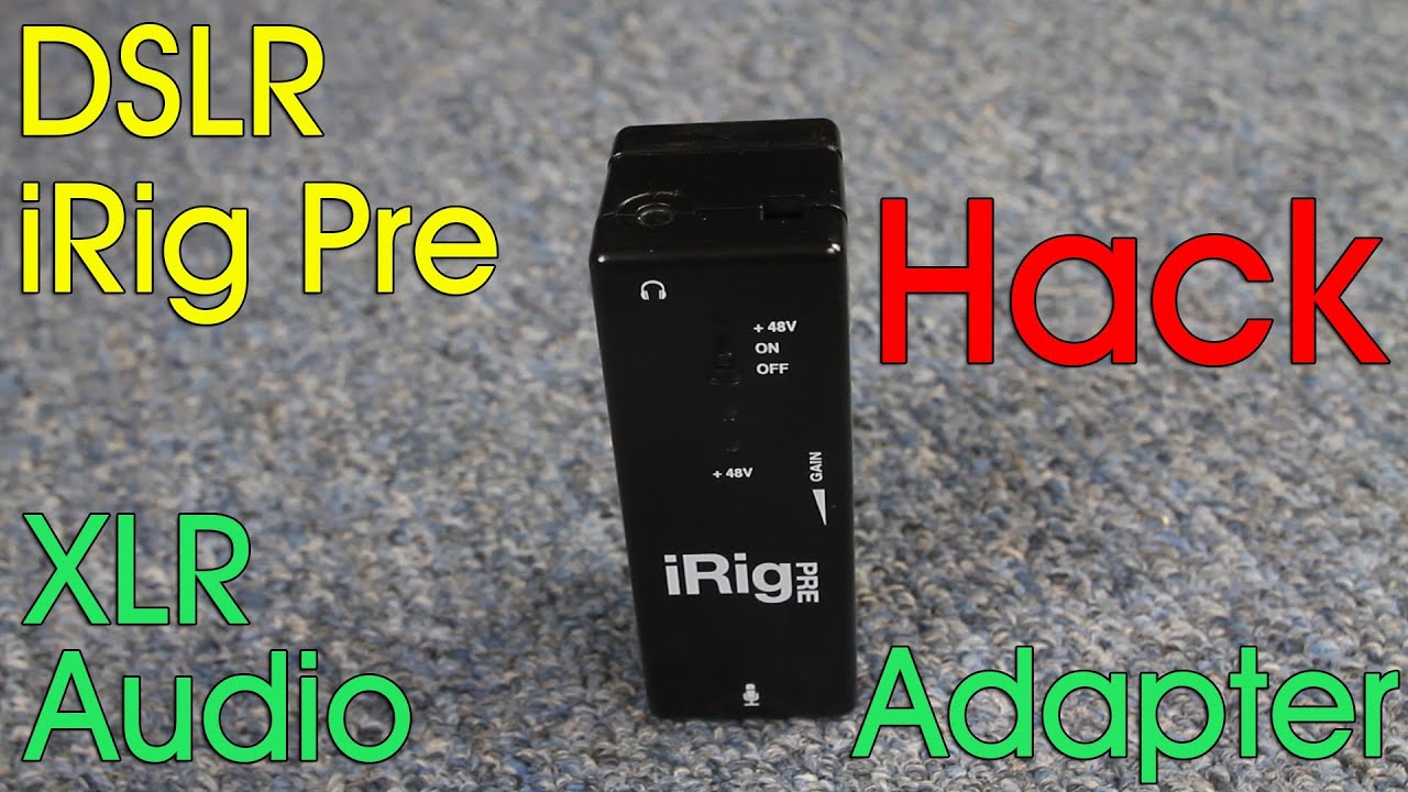 iRig Pre Hack, cheap XLR phantom power preamp for your DSLR - DSLR FILM NOOB