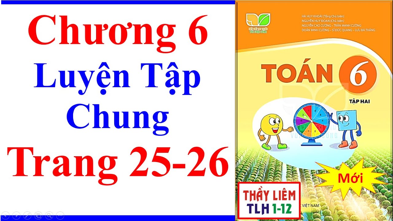 Toán Lớp 6 Chương 6 | Luyện Tập Chung | Trang 25 26 Kết Nối Tri Thức cộng trừ nhân chia phân số Mới