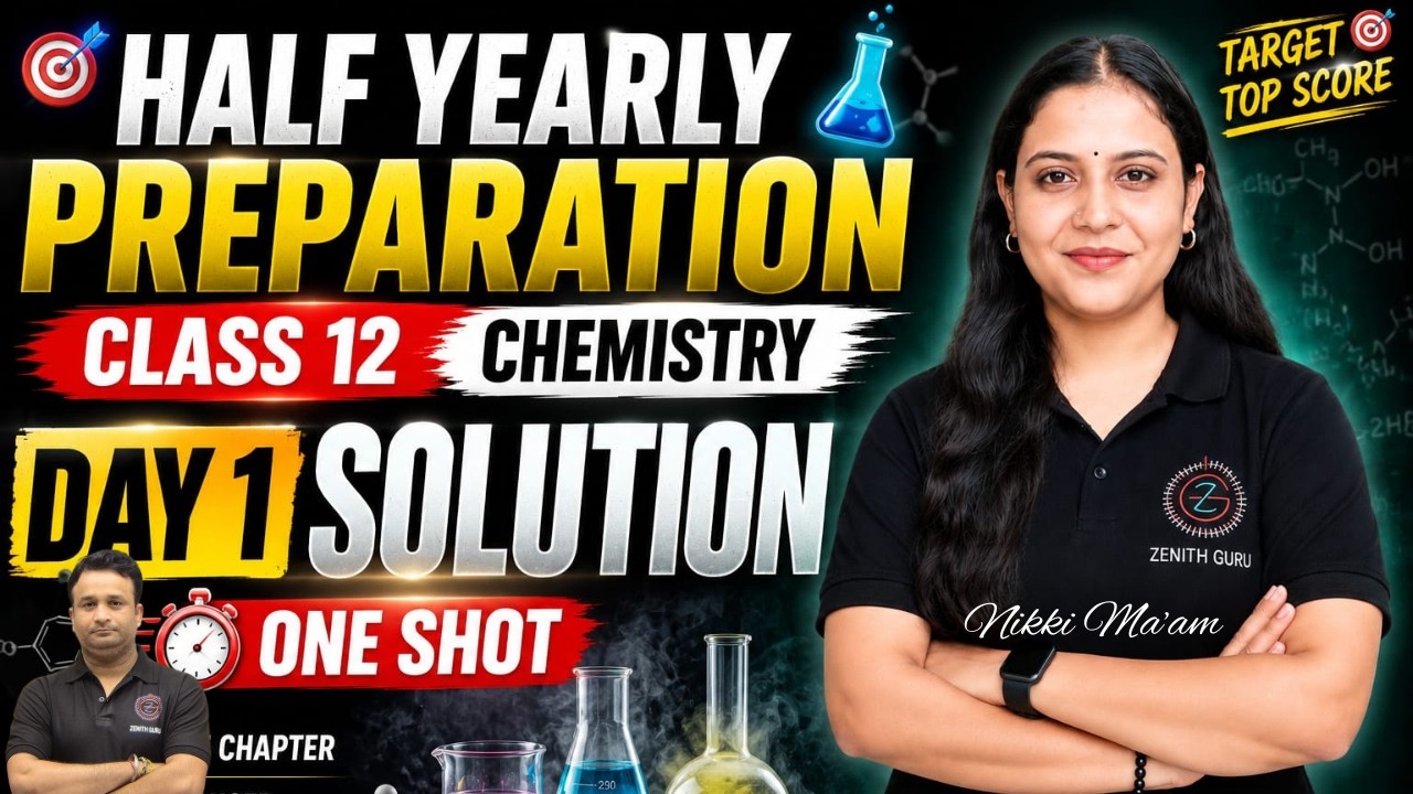 Solutions Chemistry Class 12 One Shot | Chapter 1 Half Yearly Preparation Day 1 | Nikki Ma'am