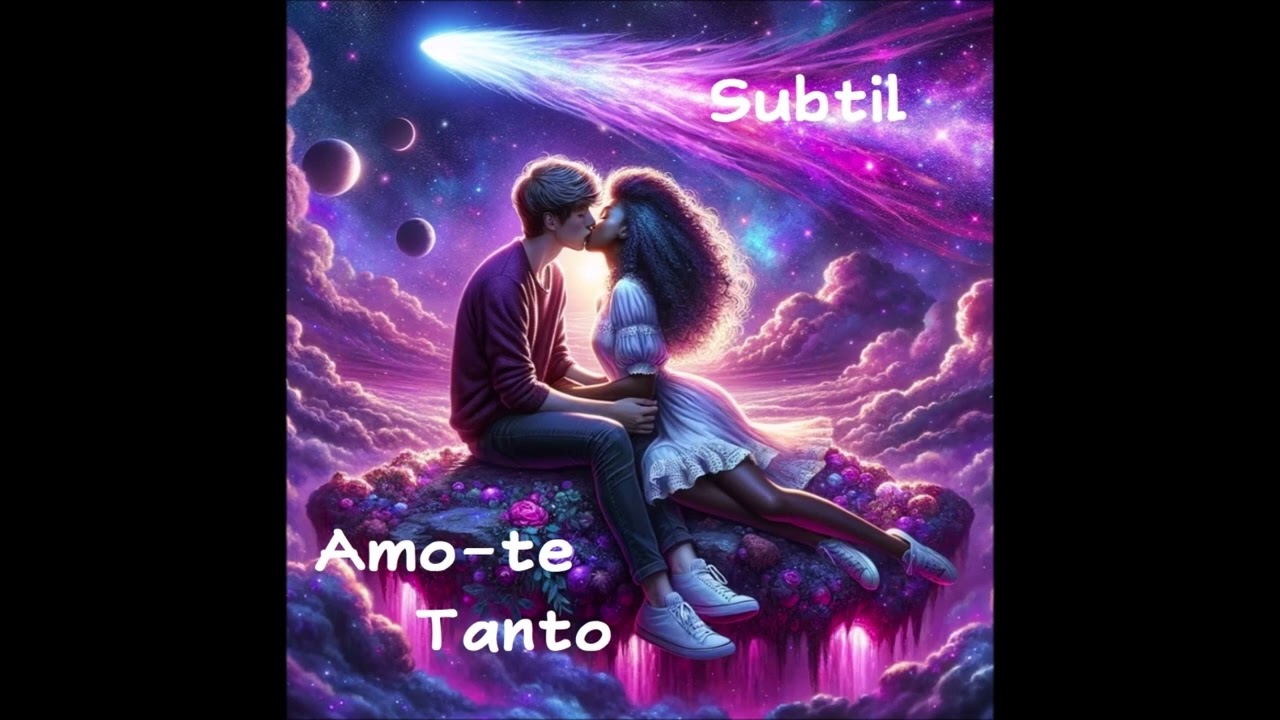 Subtil-Amo-te Tanto