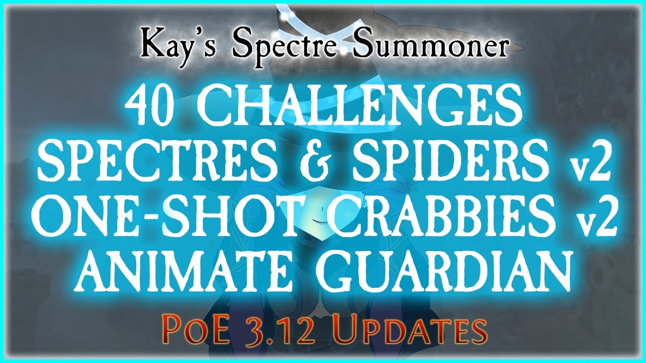 PoE 3.12 - 40 Challenges, Spectres & Spiders v2 (Syndicate Operatives), One-Shot Crabbies v2, AG