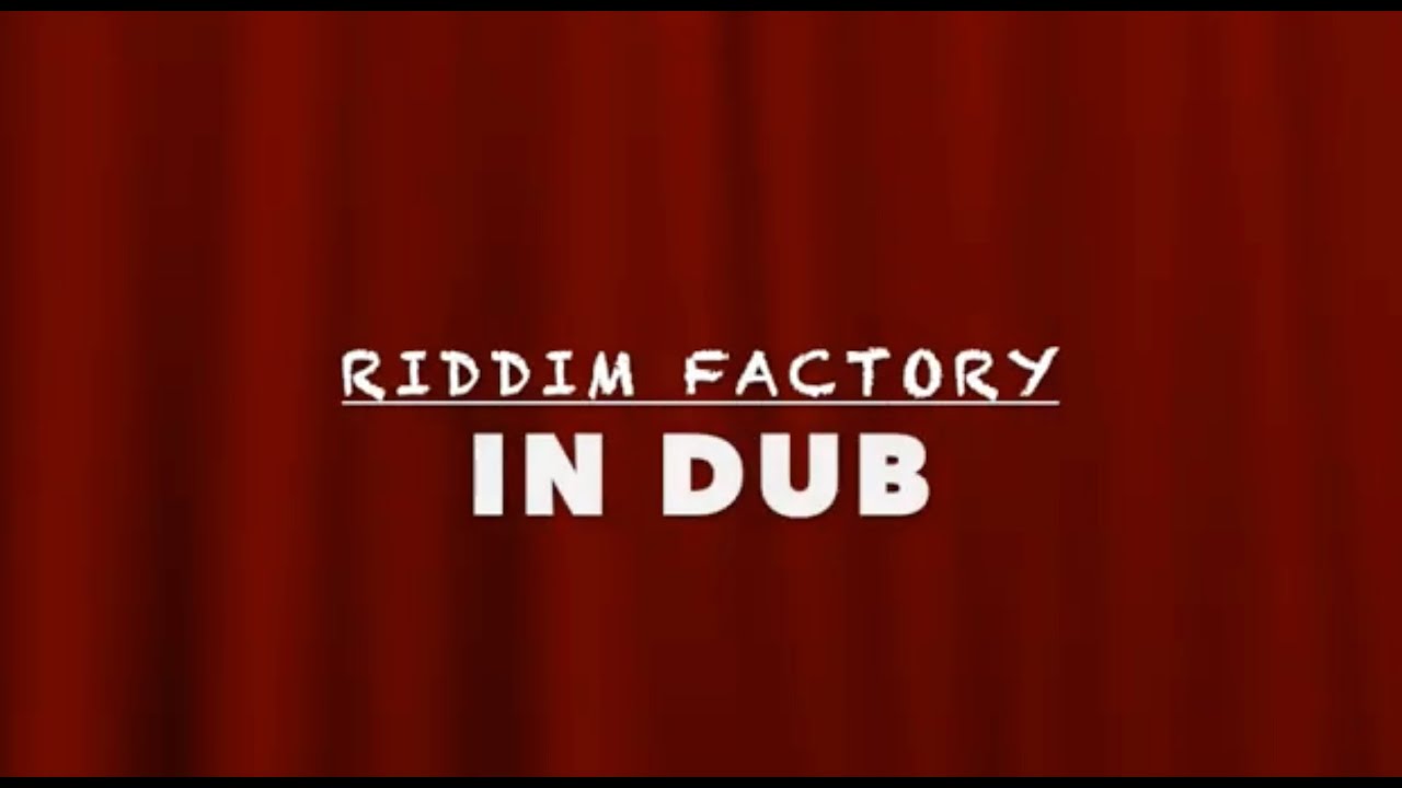 Riddim Factory - INSTRUMENTALS & DUB VERSIONS VOL. I