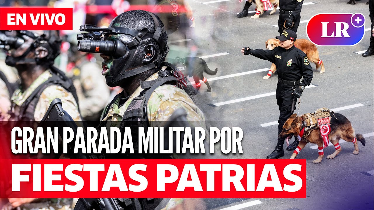 🔴 EN VIVO GRAN PARADA Y DESFILE CÍVICO MILITAR 2024 por Fiestas Patrias | PERÚ | #EnDirectoLR