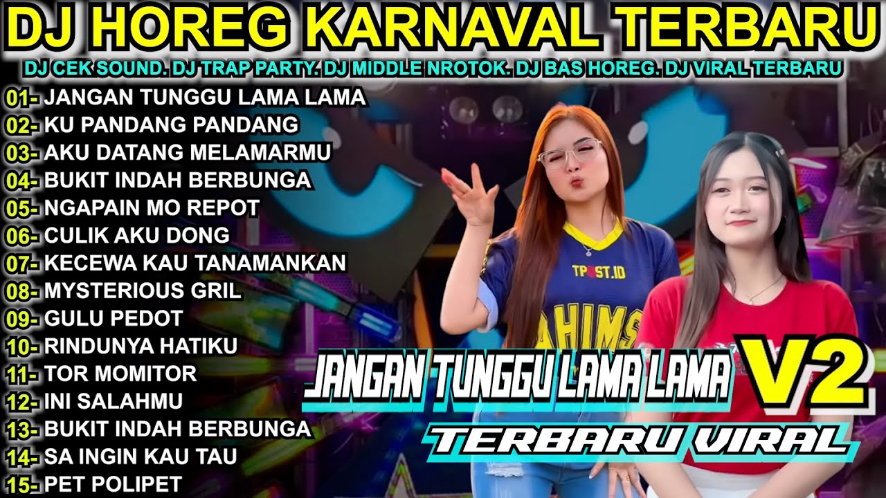 DJ JANGAN TUNGGU LAMA LAMA -  FULL BASS MIDDLE TRAP Full Album Terbaru Viral Karnaval 2025! FALMIK