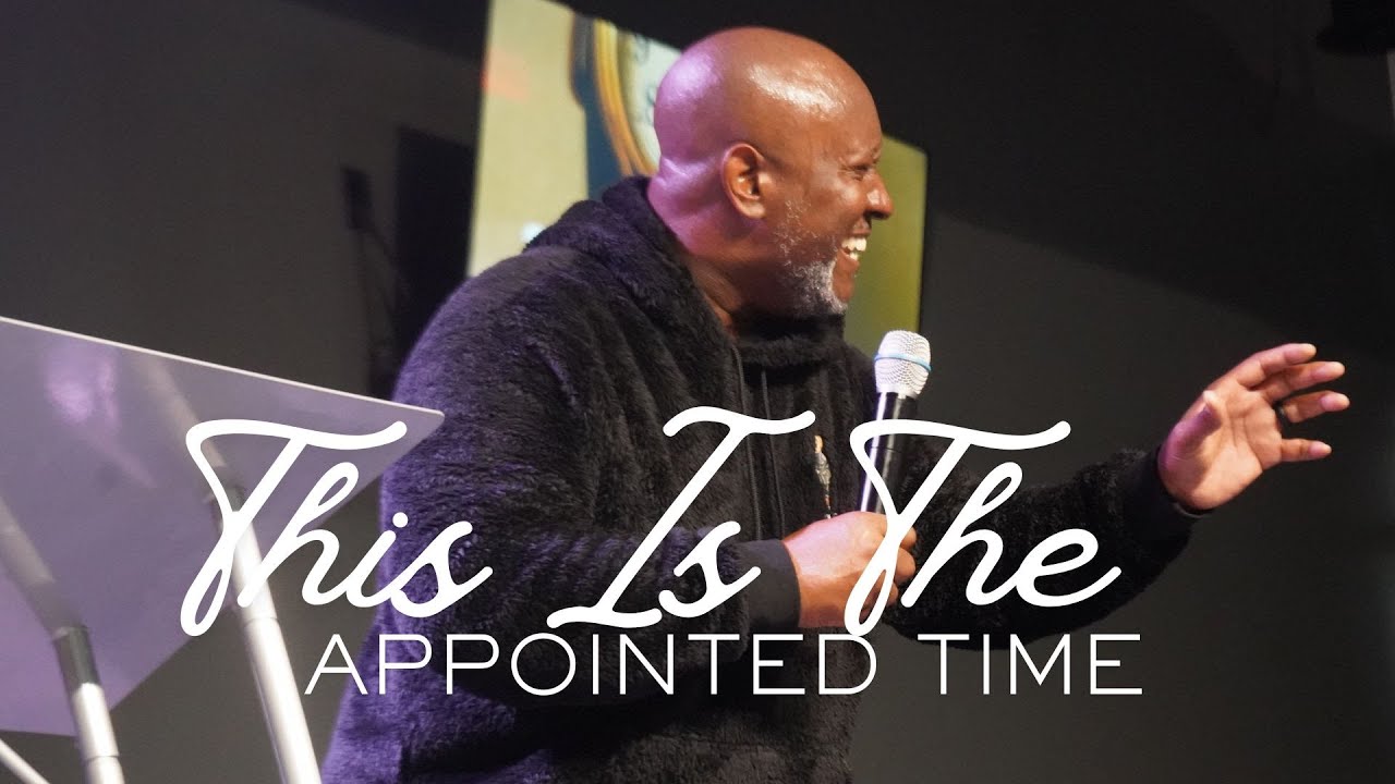 This Is The Appointed Time | Pastor Rodney Wilson | Connection Church Intl.