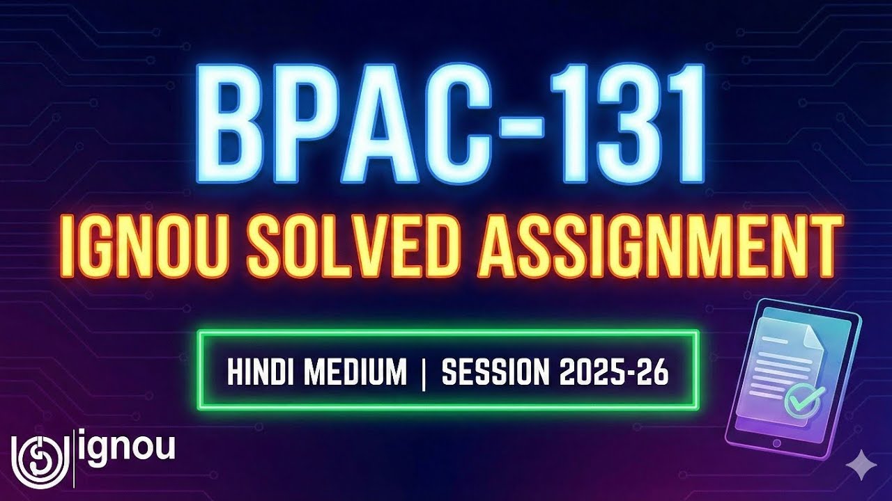 BPAC 131 Solved Assignment 2025-26 In Hindi | BPAC 131 Assignment 2025-26 | IGNOU BAG