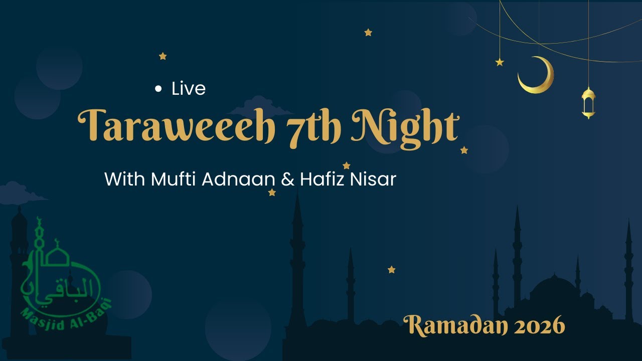 Taraweeh 7th Night
