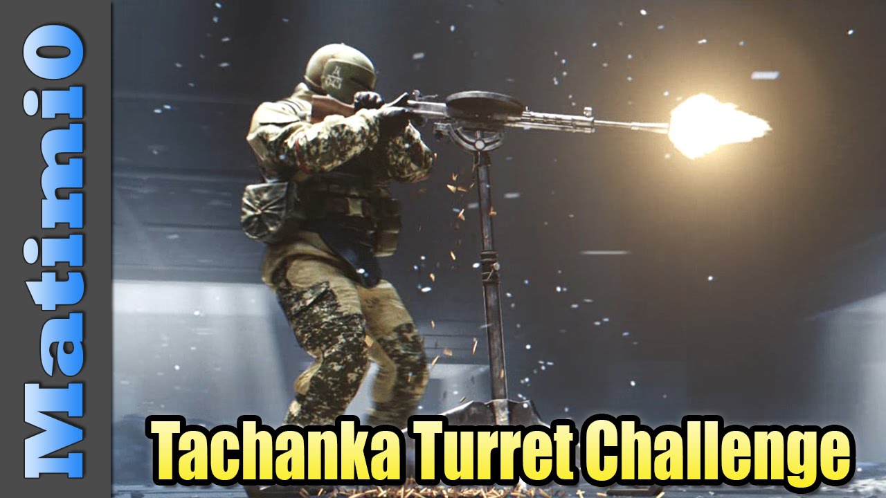 The Failed Tachanka Turret Challenge - Rainbow Six Siege