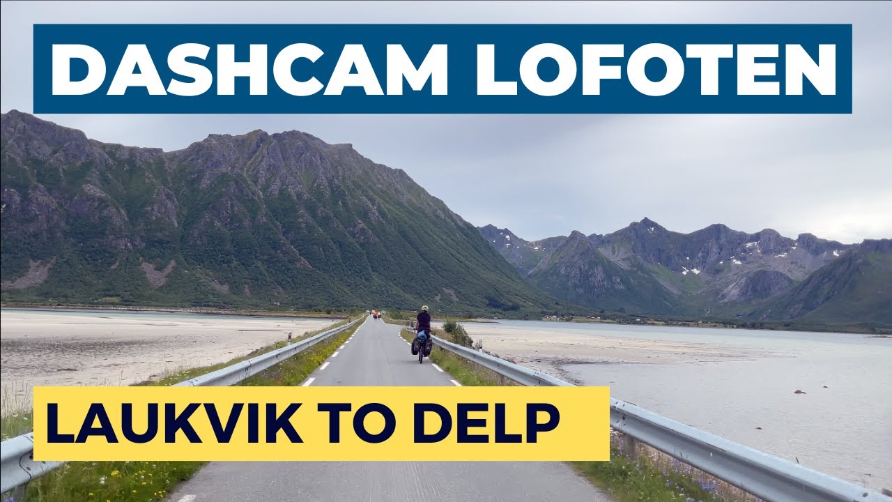 Dashcam Lofoten - Laukvik to Delp, Lofoten, Norway - 4K - July 2022