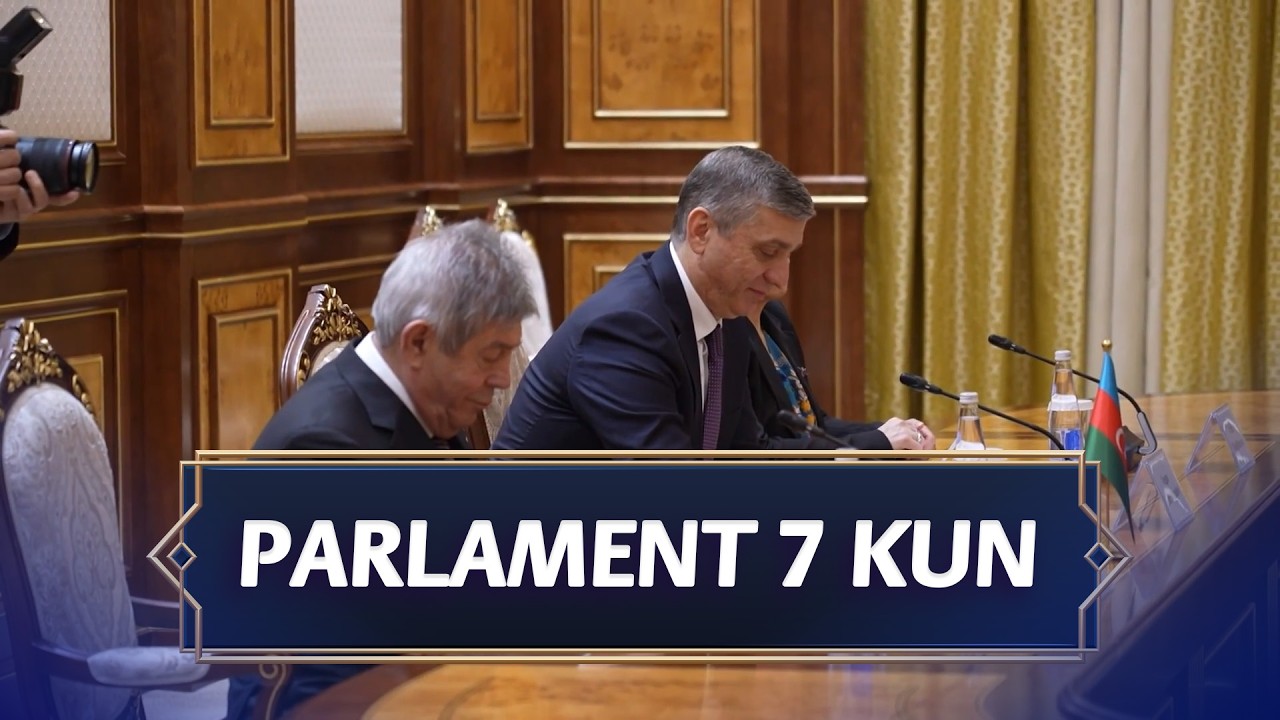 Parlament 7 kun (14.03.2026)