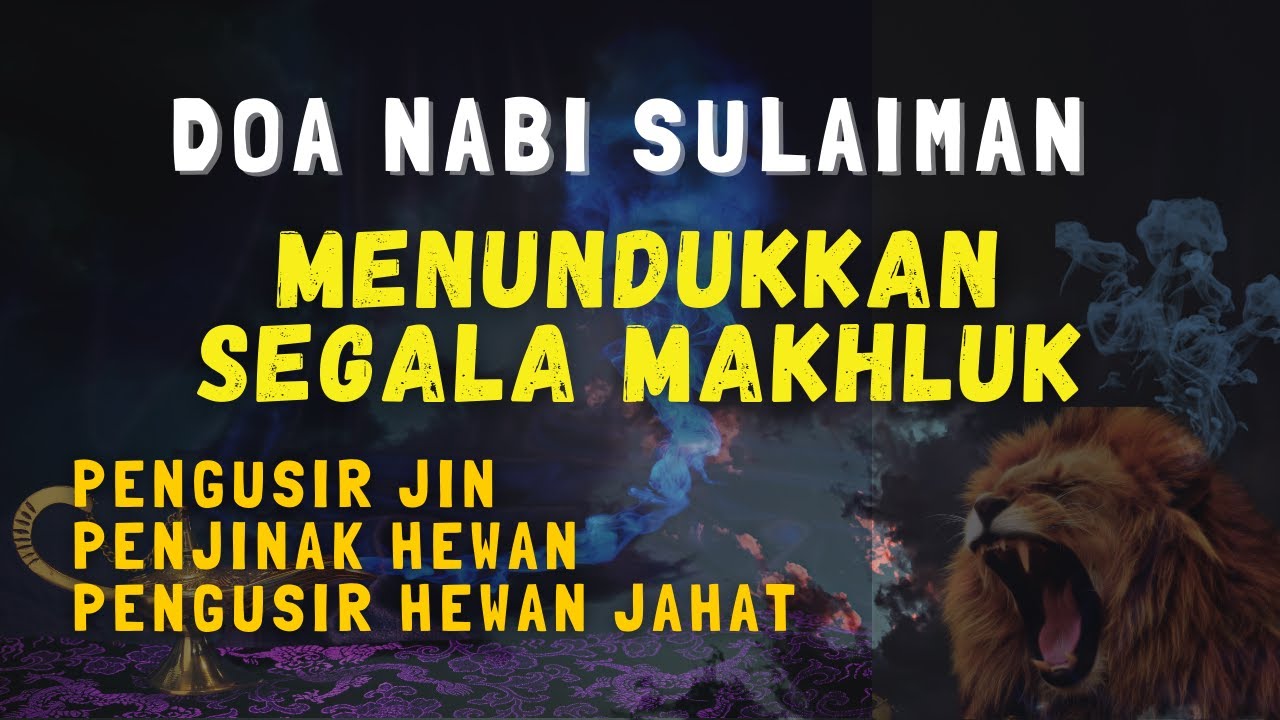 Doa Nabi Sulaiman Menundukan dan Menjinakkan Hewan dan Jin | Ayat Nabi Sulaiman Innahu Min Sulaimana