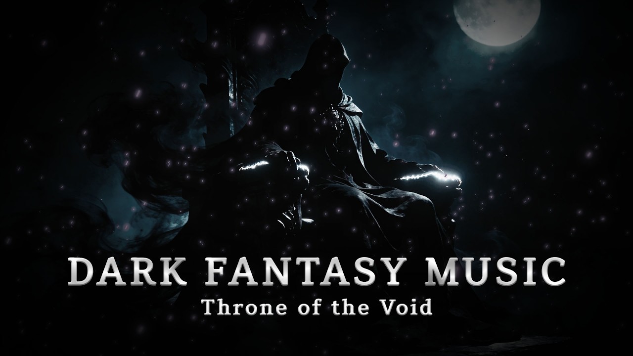 [다크 판타지 음악] 공허의 왕좌 Throne of the Void | Dark Fantasy Music