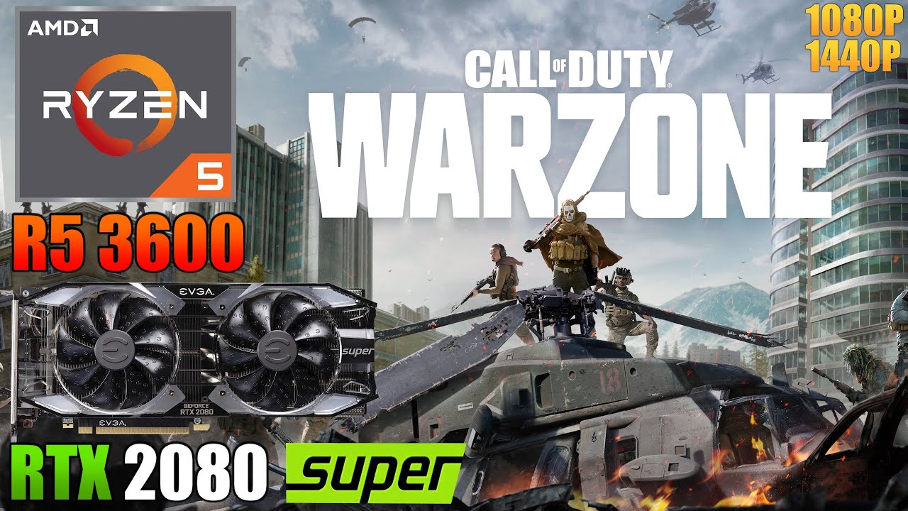 Call of Duty: Warzone : RTX 2080 SUPER + Ryzen 5 3600 | 1440p & 1080p | High & Low Settings