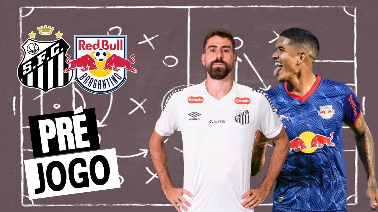 PRÉ JOGO SANTOS x RB BRAGANTINO: VOJVODA VAI POUPAR TITULARES? | ESCALAÇÕES, TÁTICA E ONDE ASSISTIR