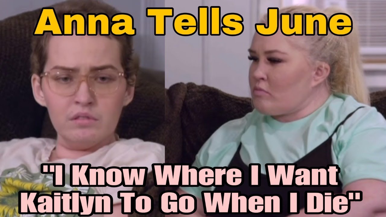 Mama June Clip Proves Anna Never Wanted Her Mother, June Shannon To Take Custody Of Her Daughter!