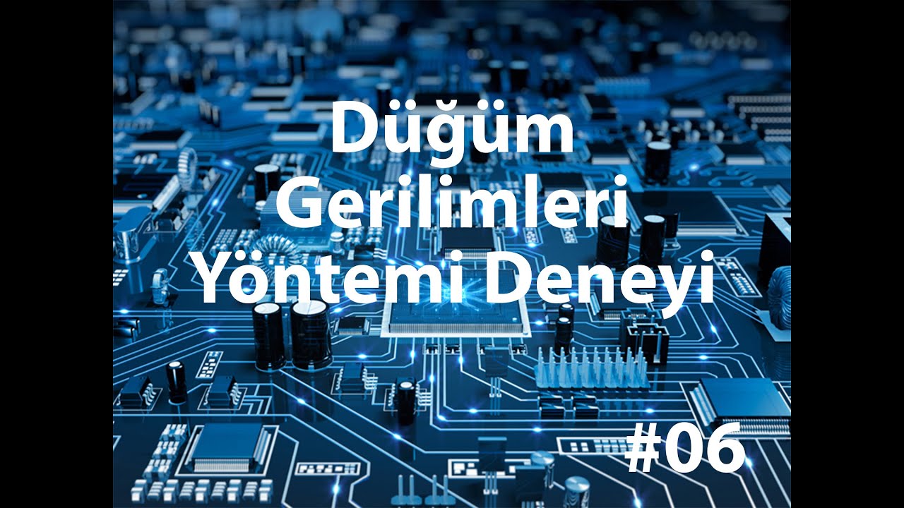 Düğüm Gerilimleri Yöntemi Deneyi