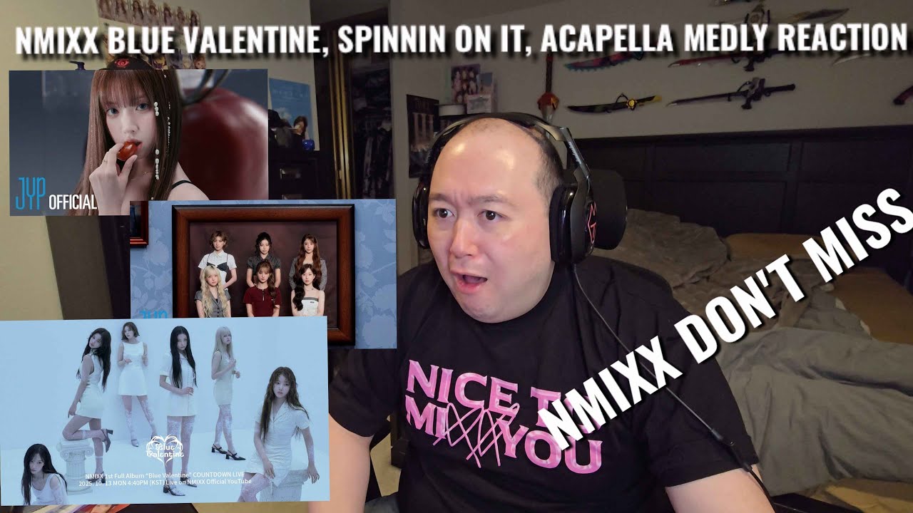 NMIXX (엔믹스) SPINNIN ON IT, BLUE VALENTINE, and ACAPELLA - MV REACTION