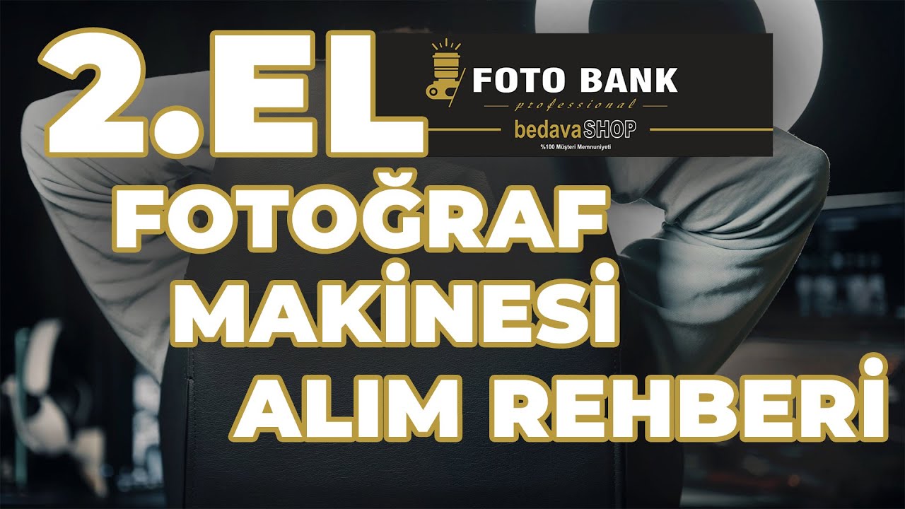 2. EL KAMERA VE LENS ALIM REHBERİ | FOTOBANK - SİRKECİ |