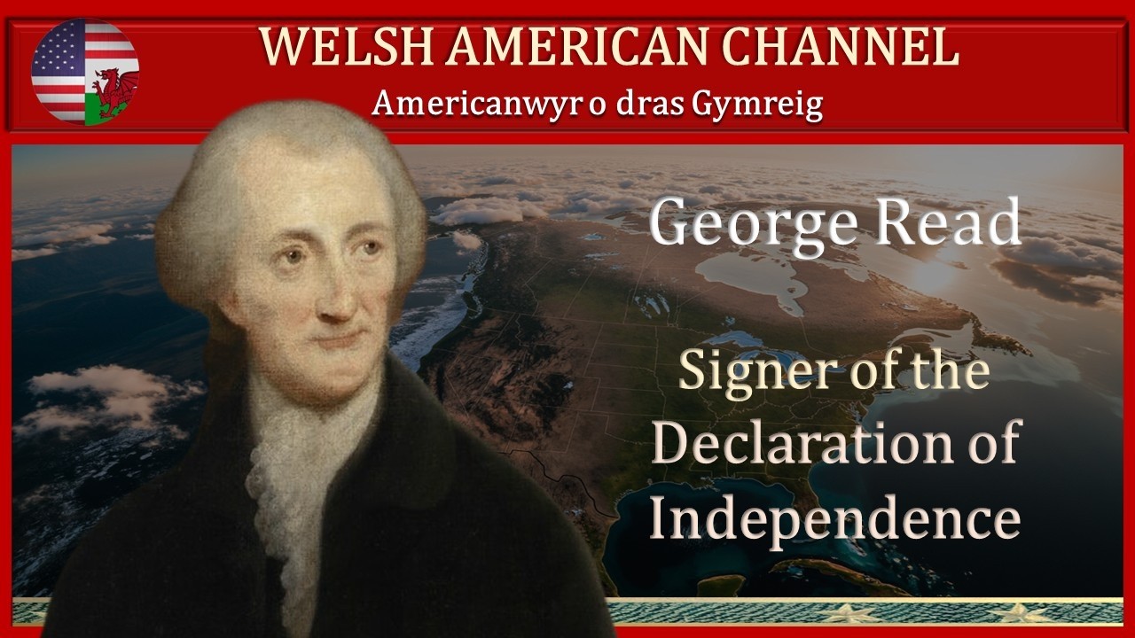 George Read - Welsh American Signer of the Declaration of Independence and U.S. Constitution