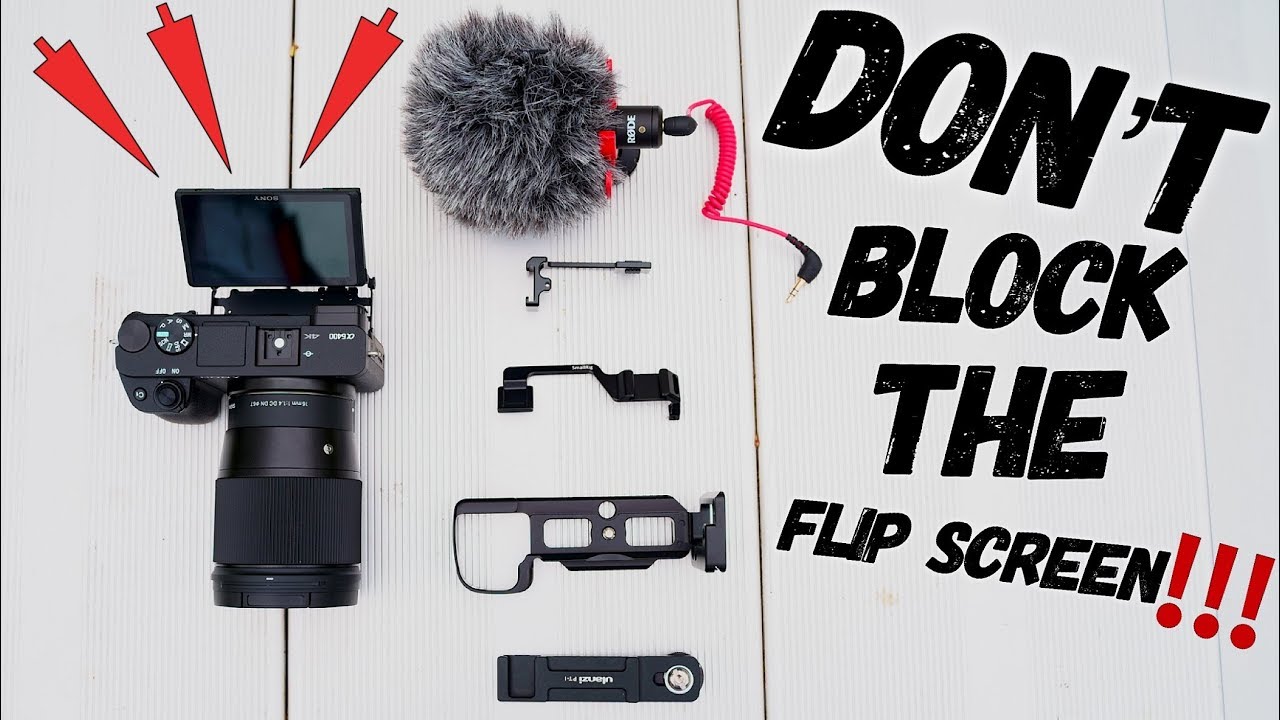 SONY A6400 : 4 Great Accessories To NOT Block Your Flipscreen!