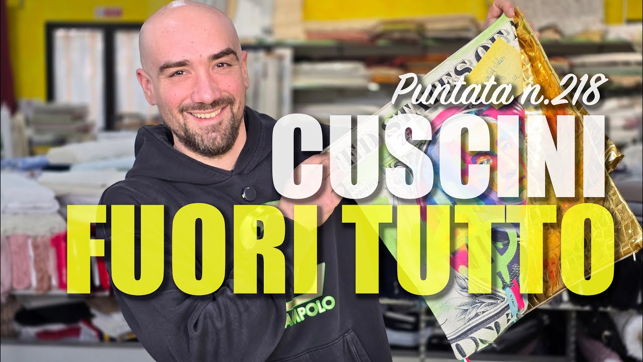 🇮🇹 EP.218 – Speciale Cuscini ! Tessuti Italiani in Stock | Vendita a Metro 