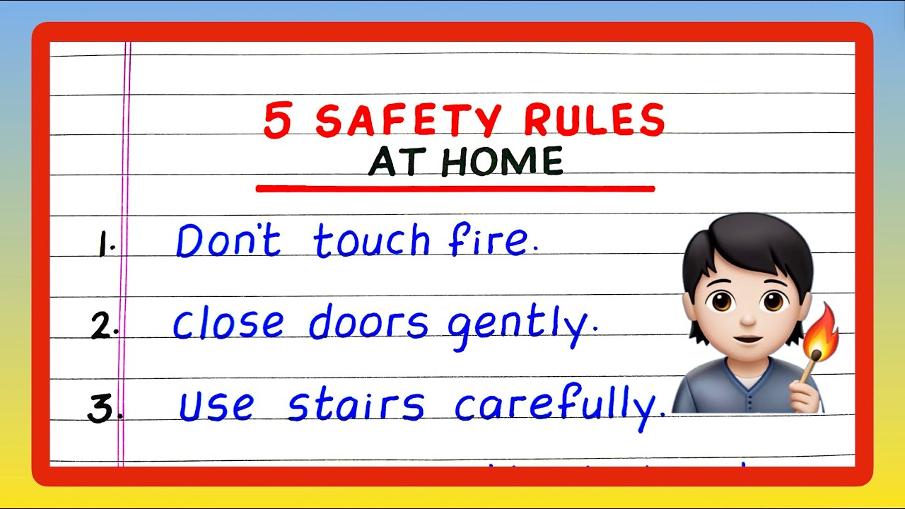 Safety Rules at Home | Five Safety Rules at Home | 5 Safety Rules at Home | Write Safety Rules Home