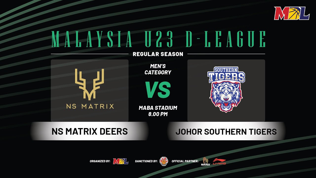 [LIVE] MBL U23 D-League 2025 Game 16 | NS MATRIX DEERS vs JOHOR SOUTHERN TIGERS