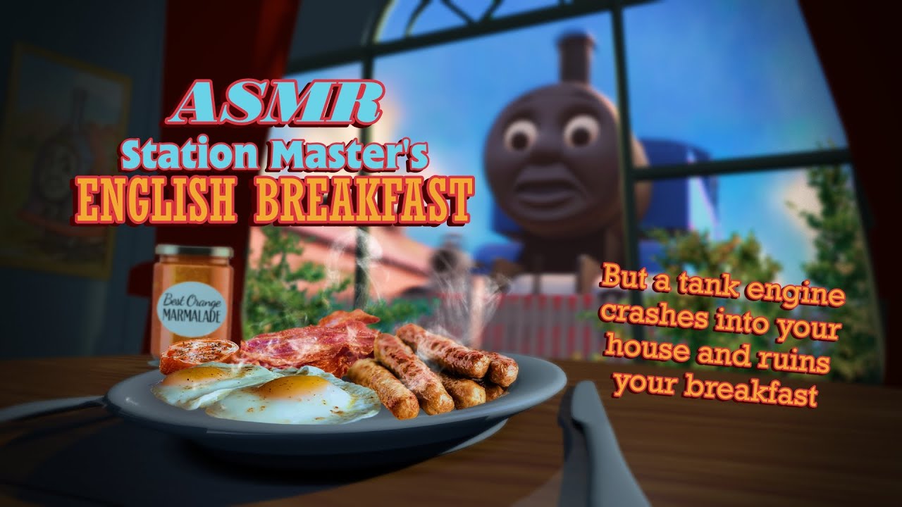 ASMR - Stationmaster's English Breakfast but a tank engine crashes into your house