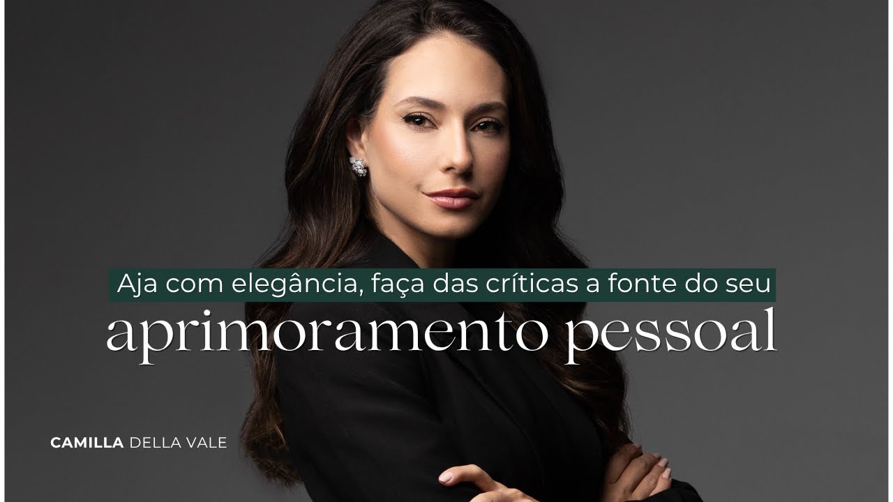 Aja com elegância. Prove sua competência por meio das atitudes!