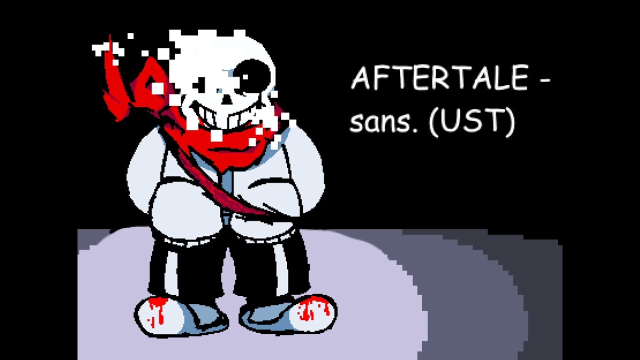 AFTERTALE - sans. (UST)