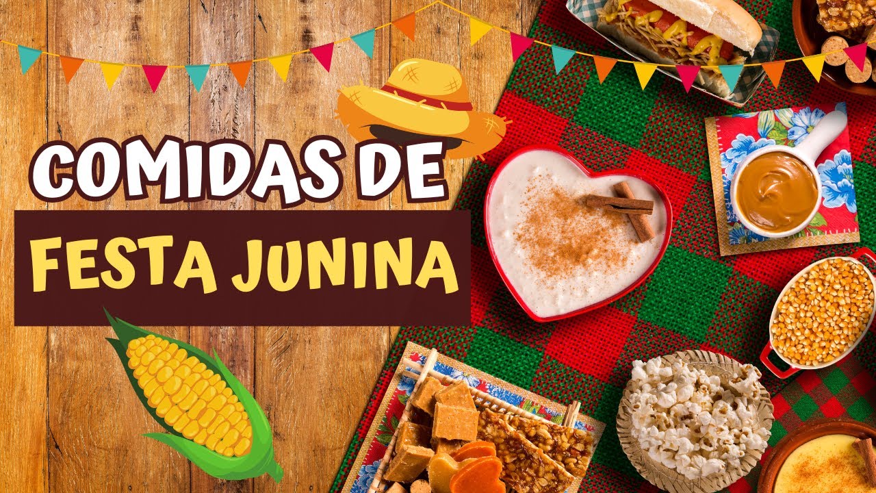 Comidas de FESTA JUNINA que NÃO PODEM FALTAR! #FestaJunina #SãoJoão