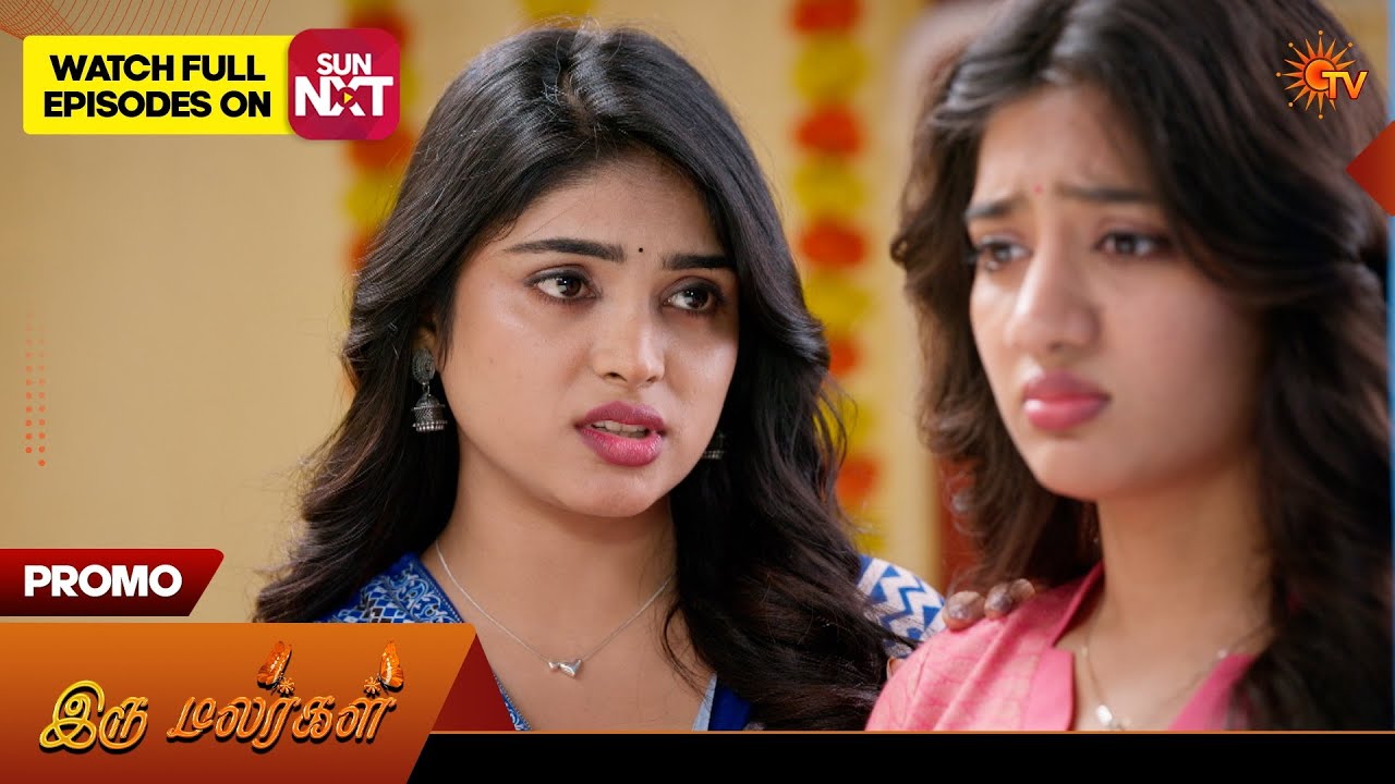 Iru Malargal - Promo | 06 Feb 2026 | Tamil Serial | Sun TV