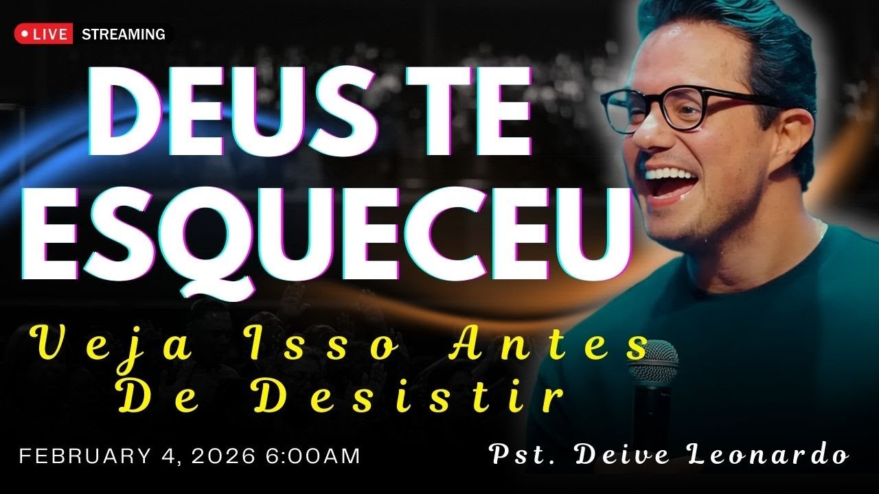 Parece Que Deus Me Esqueceu? Essa Verdade Vai Te Quebrar | Deive Leonardo