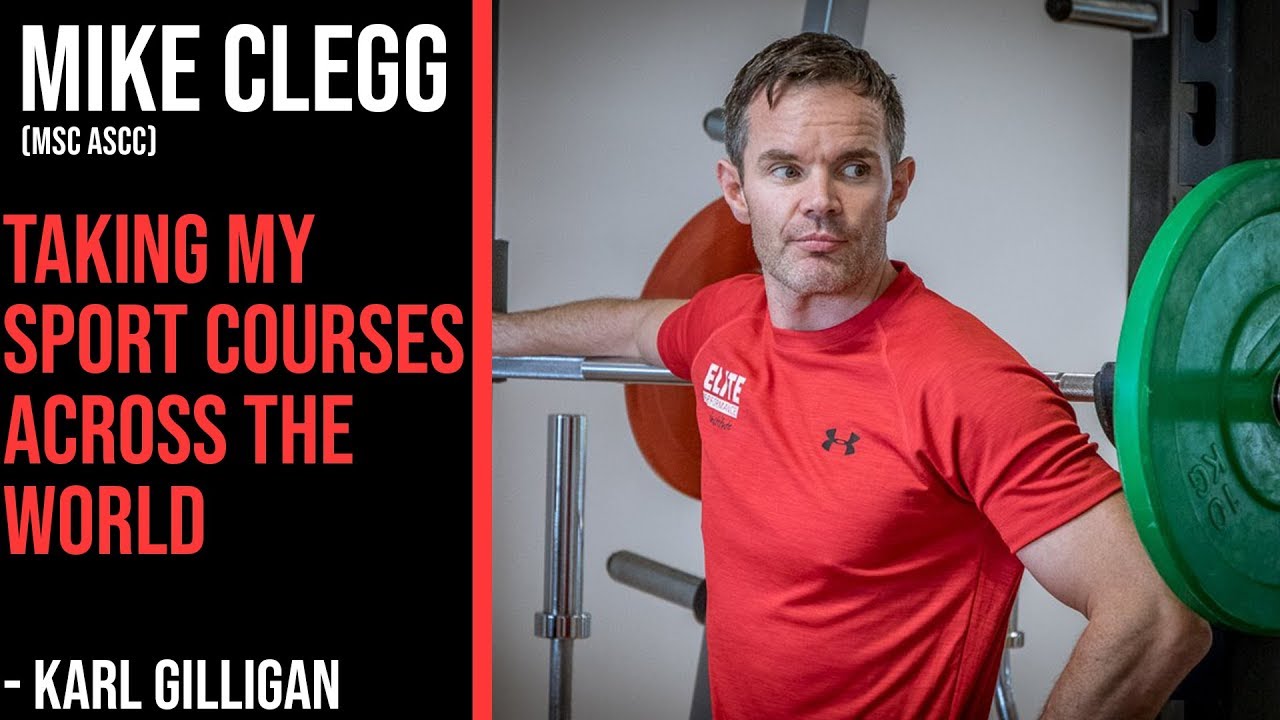 The International Sports Fitness Coach | Karl Gilligan | Mike Clegg