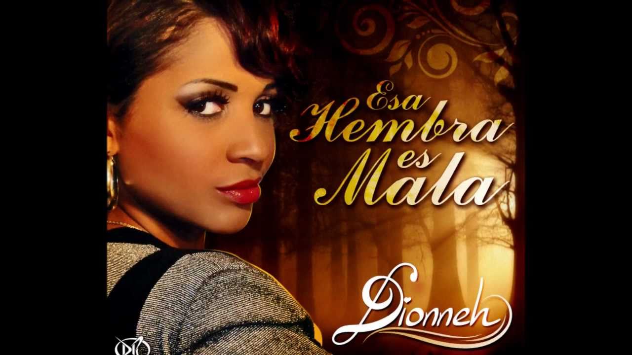 Esa hembra es mala - Dionneh (Merengue)