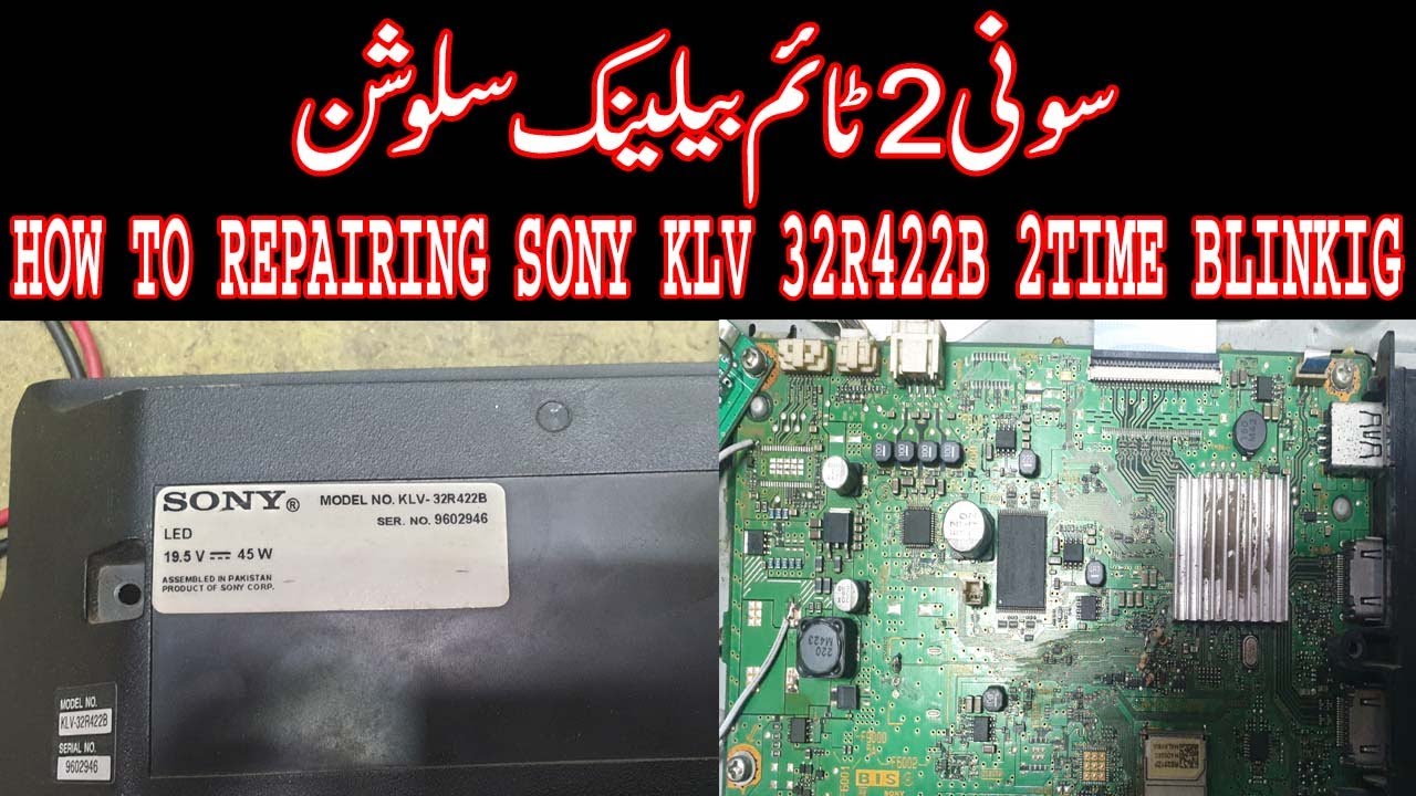 Sony KLV 32r422b 2 TIME BLINKING ERROR Step-by-Step Guide to Repairing