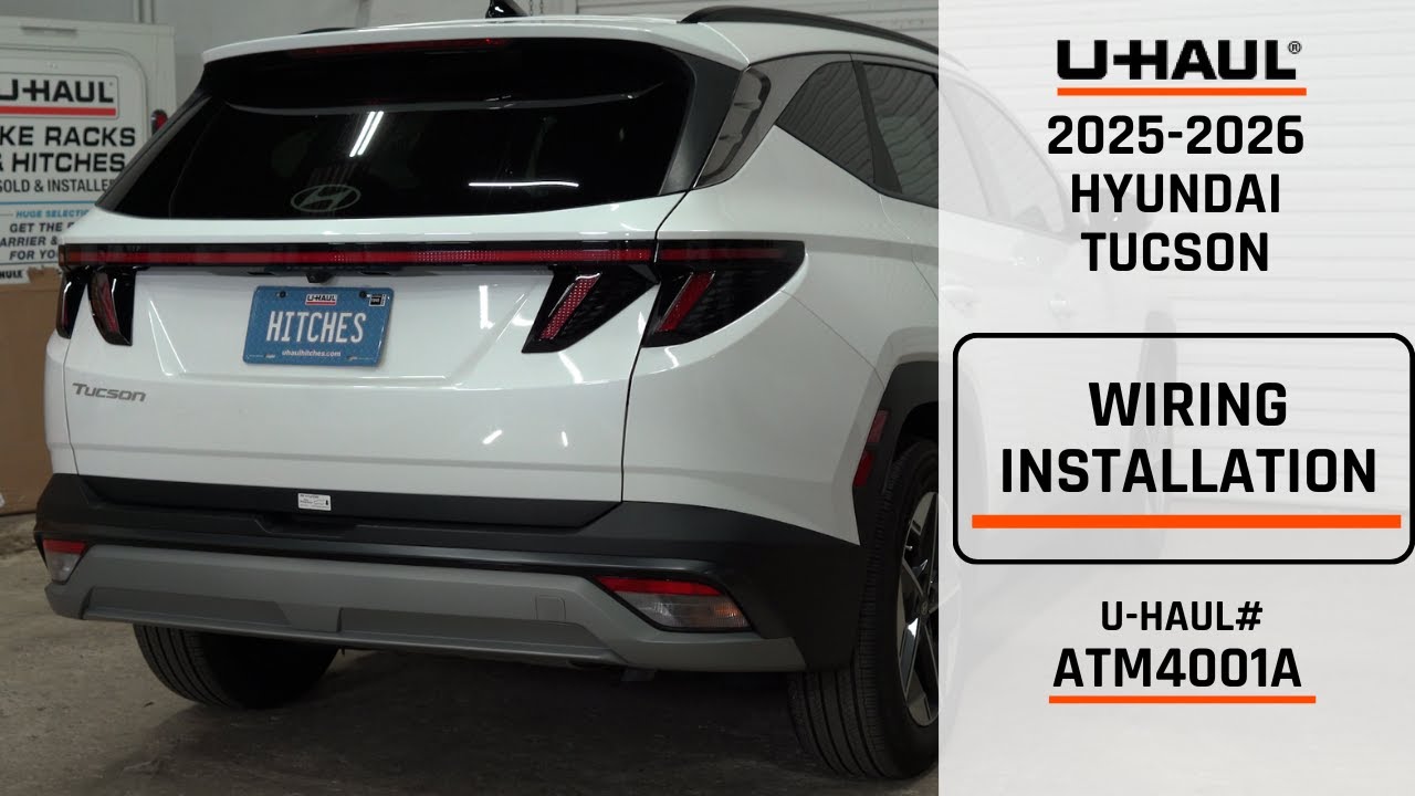 2025-2026 Hyundai Tucson | U-Haul Trailer Wiring Installation | ATM4001A