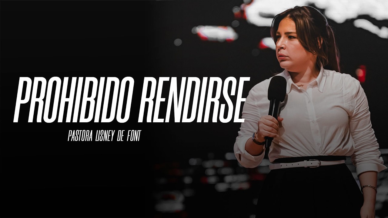Prohibido RENDIRSE - Pra Lisney de Font - ebenezer Honduras 