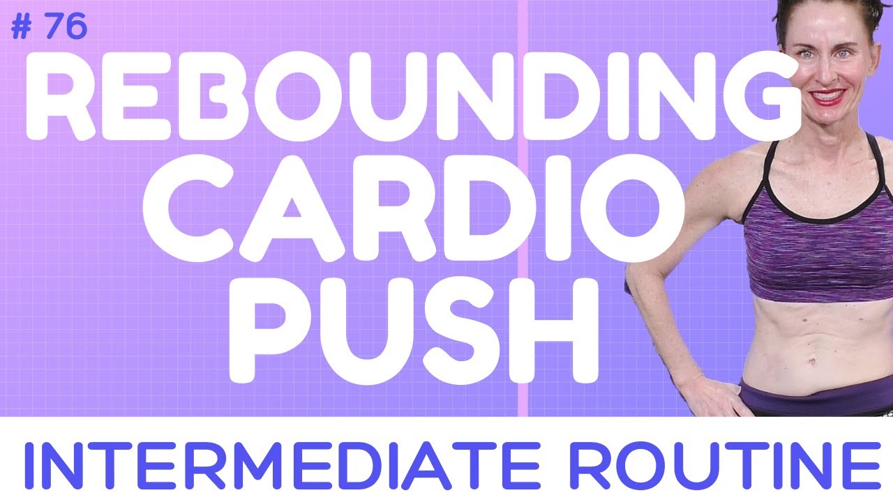 LIVE 76 | REBOUNDING CARDIO PUSH INTERMEDIATE ROUTINE | AT HOME REBOUNDING WORKOUT | BOOST ENDURANCE