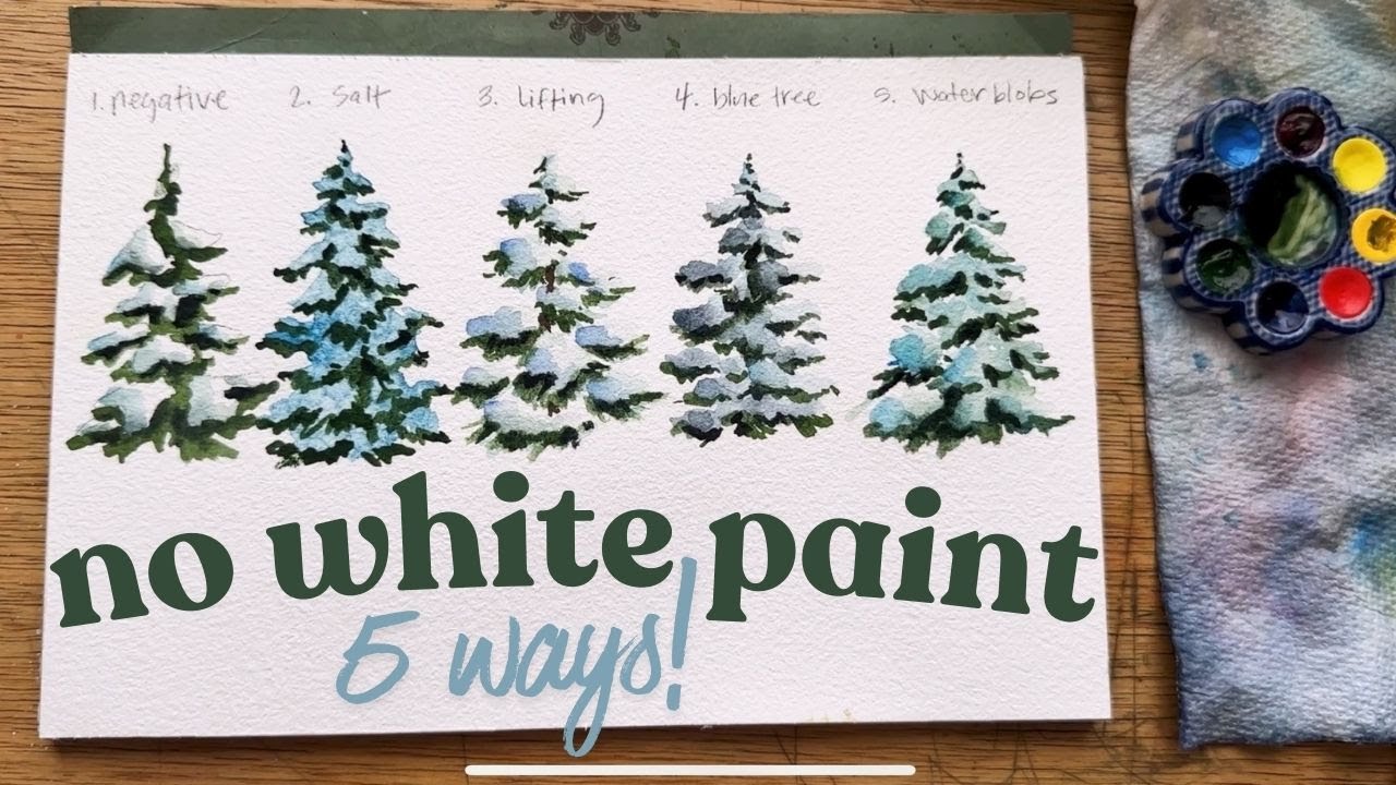 5 ways to paint snowy watercolor trees without using white paint!