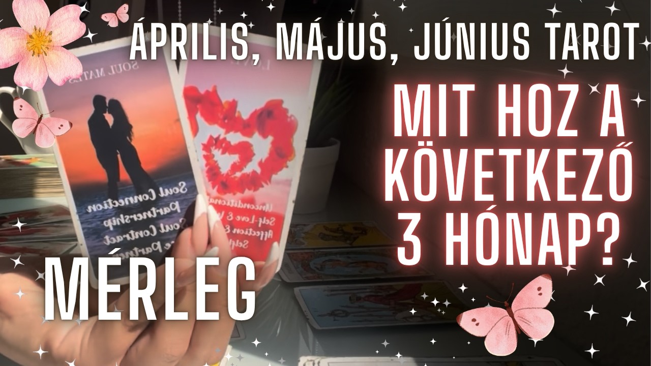 ✨ M&eacute;rleg k&ouml;vetkező 3 h&oacute;nap ✨ &aacute;prilis, m&aacute;jus, j&uacute;nius 2026 tarot ✨ Mit hoz neked ez a szezon? ✨