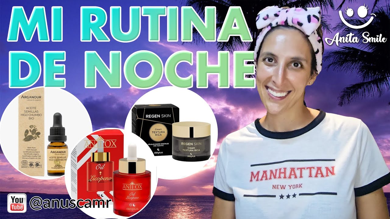 Mi Rutina de Cuidado Facial de Noche - Anita Smile 😊