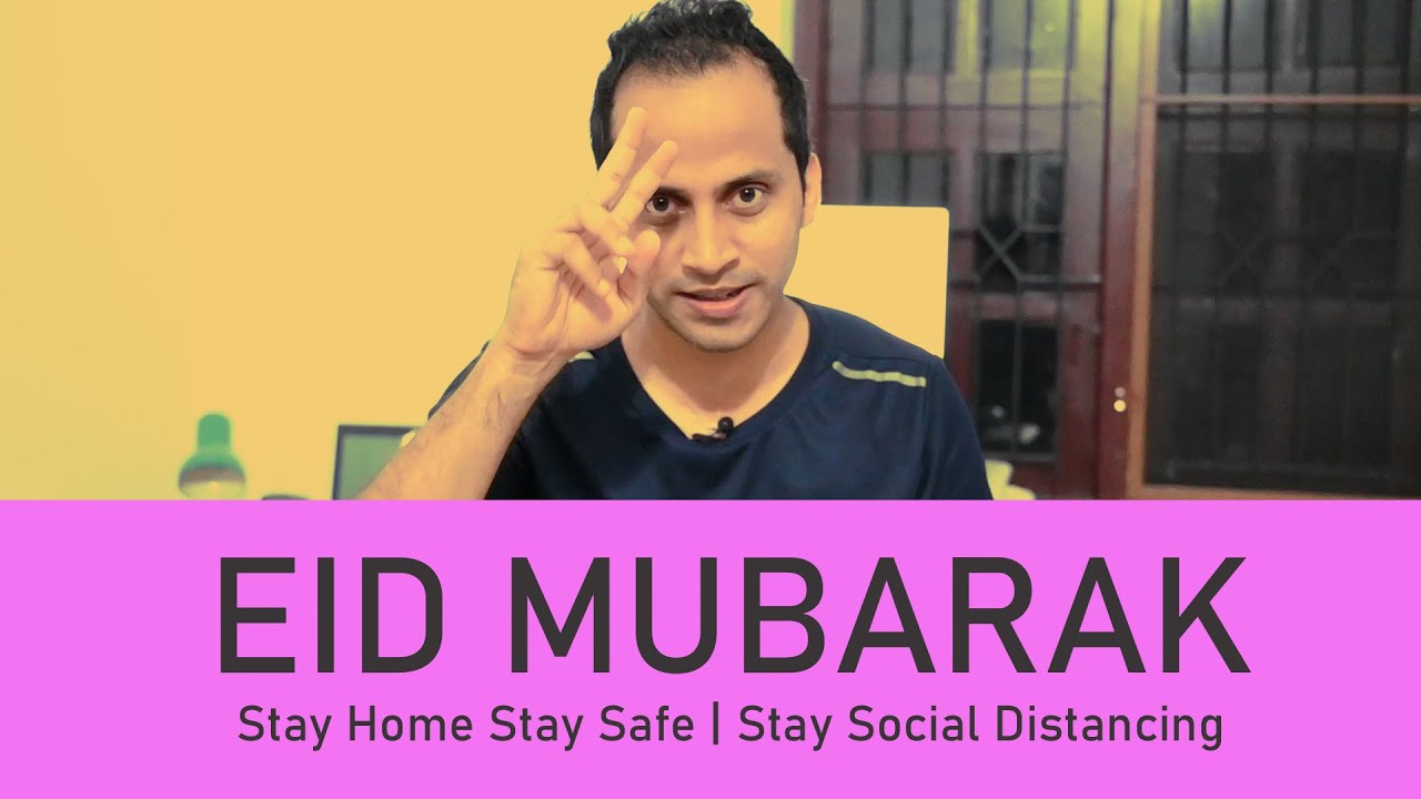 EID MUBARAK to all My Loved Ones | Stay Home Stay Safe | Keep Social Distancing | Nadeer Khalid