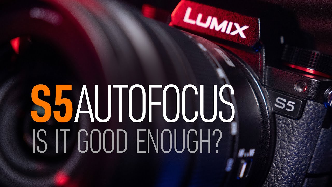 S5 Autofocus...is it GOOD ENOUGH?
