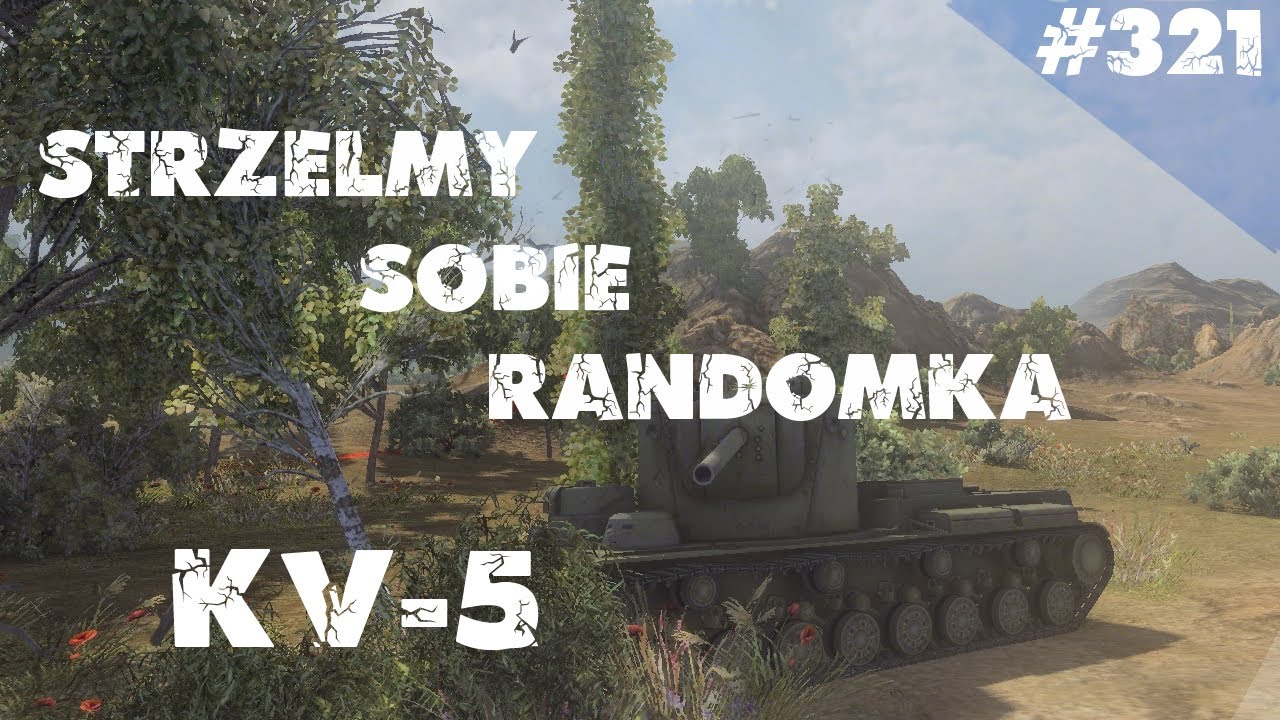 Strzelmy Sobie Randomka #321 - World Of Tanks - Jak nim grałem miałem drgawki...