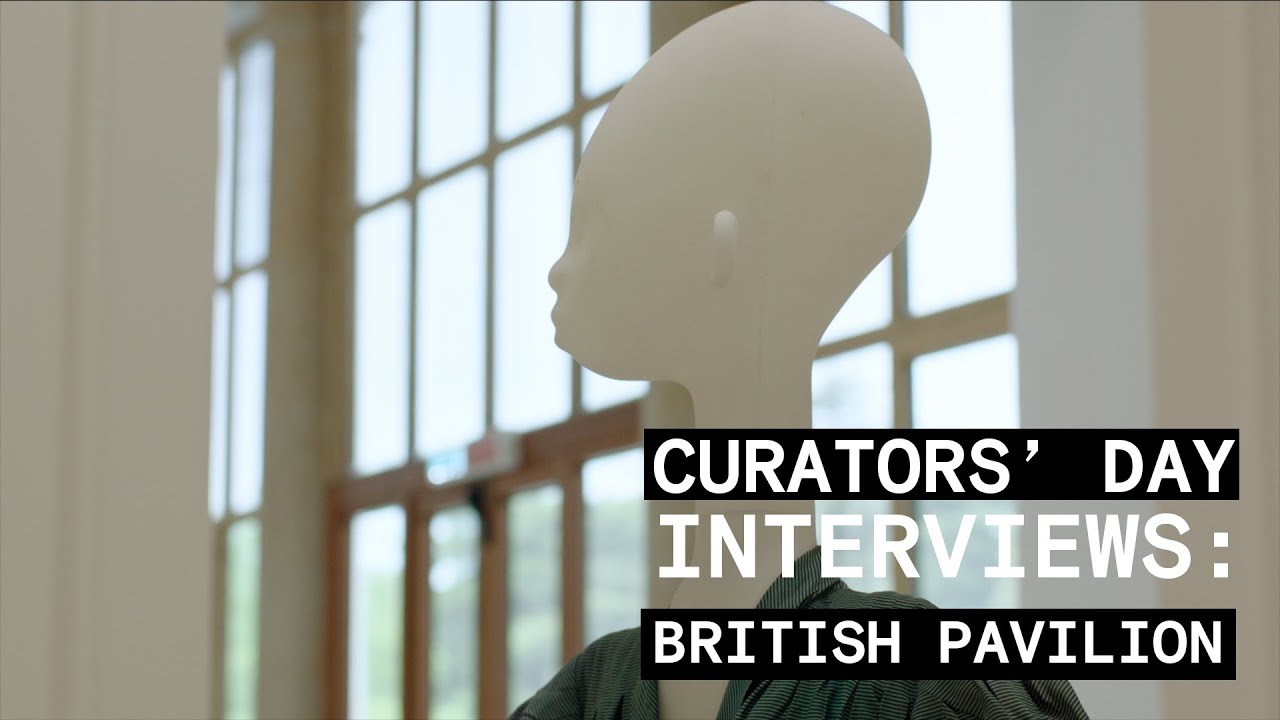 Curators' Day Interviews: British Pavilion
